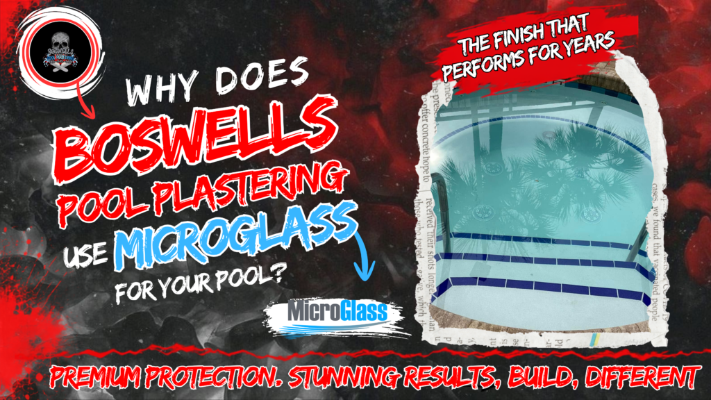 Why Boswells Pool Plastering Uses MicroGlass for Your Pool?