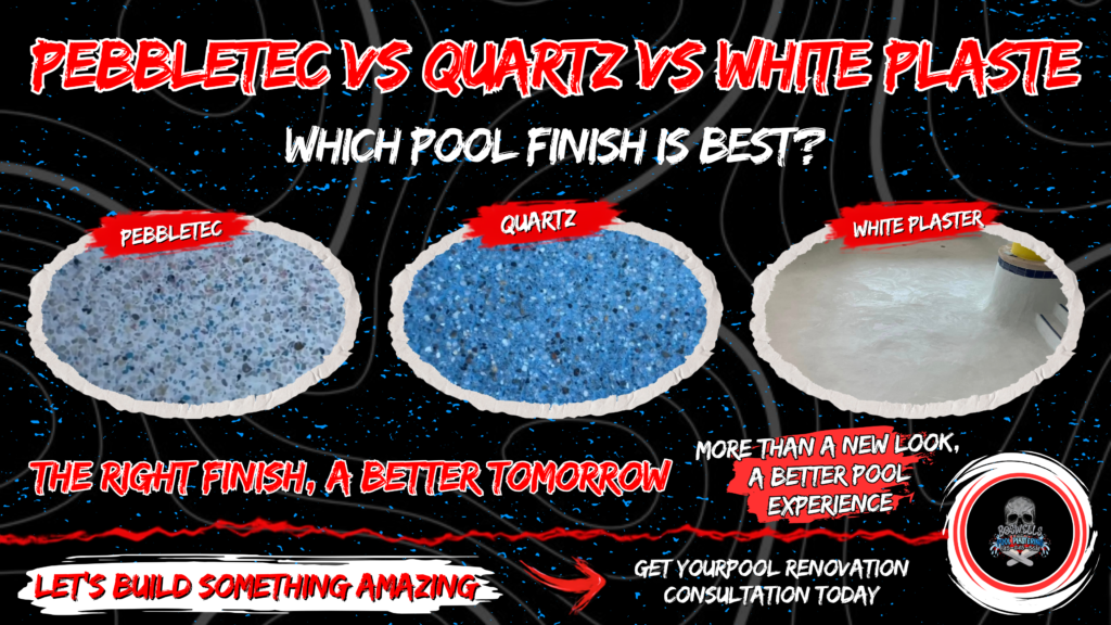 PebbleTec vs Quartz vs White Plaster Which Pool Finish is Best?